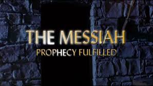 The Messiah - prophecy fulfilled